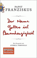 Papst Franziskus: Der Name Gottes ist Barmherzigkeit