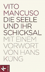 Vito Mancuso: Die Seele und ihr Schicksal