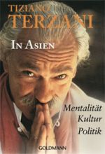Tiziano Terzani: In Asien. Mentalität, Kultur, Pollitik