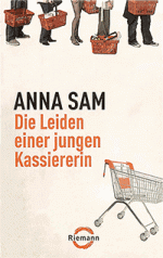 Anna Sam: Die Leiden einer jungen Kassiererin